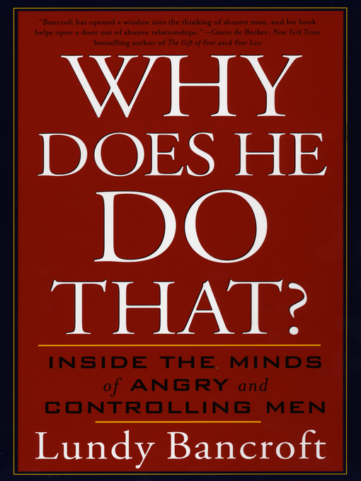 Title details for Why Does He Do That? by Lundy Bancroft - Available